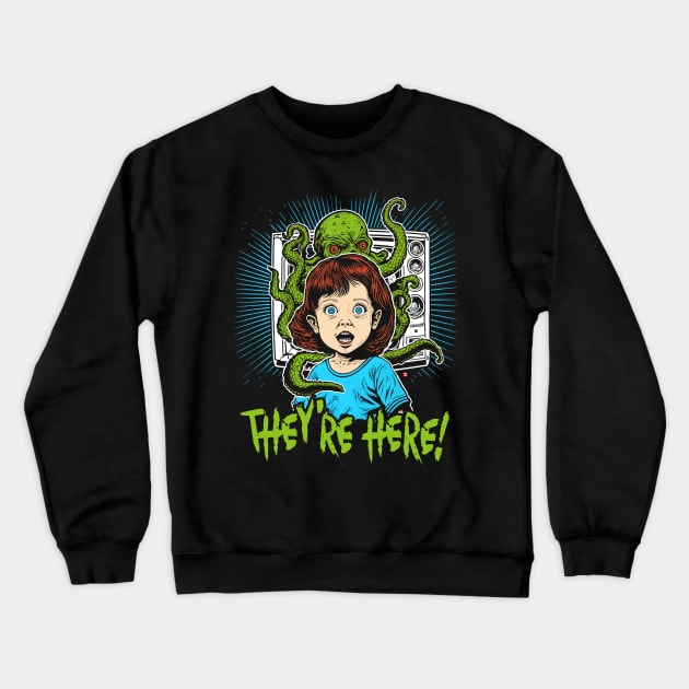 They're Here! Crewneck Sweatshirt by TeeLabs